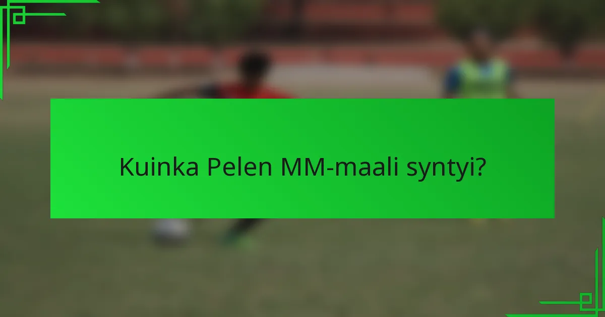 Kuinka Pelen MM-maali syntyi?